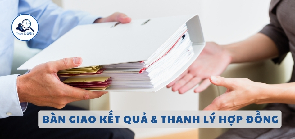 Bàn Giao Kết Quả & Thanh Lý Hợp Đồng
