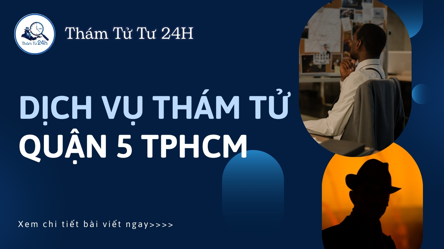 Dịch Vụ Thám Tử Quận 5 TPHCM