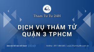 Dịch vụ thám tử Quận 3 TPHCM