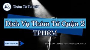 Dịch vụ thám tử quận 2 TPHCM