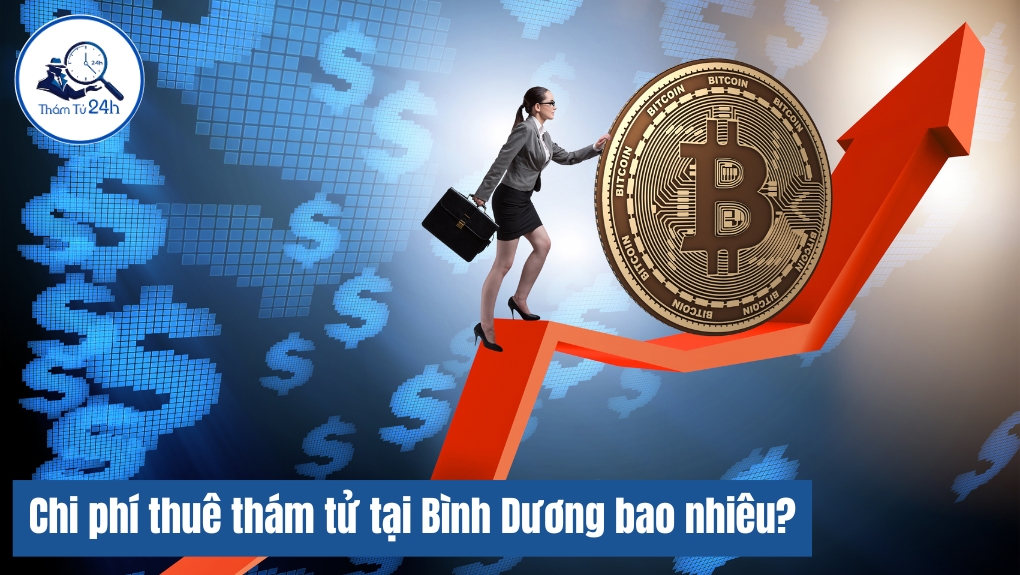 Chi phí thuê dịch vụ thám tử Bình Dương