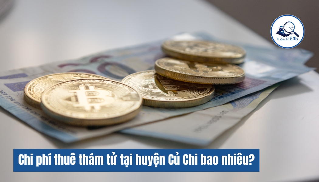 Chi phí thuê dịch vụ thám tử huyện Củ Chi TPHCM