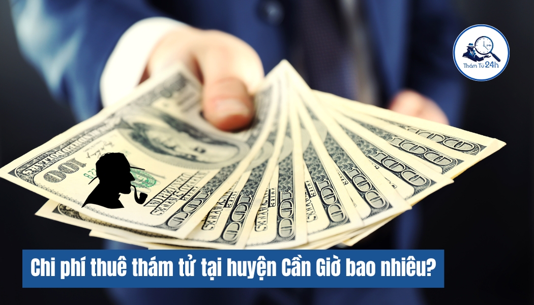 Chi phí thuê dịch vụ thám tử tại huyện Cần Giờ