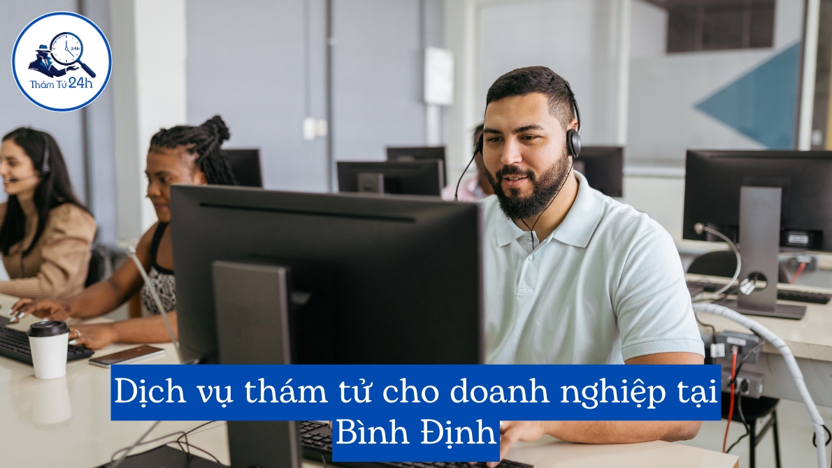 Dịch vụ thám tử cho doanh nghiệp tại Bình Định