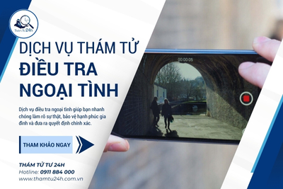 Dịch vụ thám tử điều tra ngoại tình