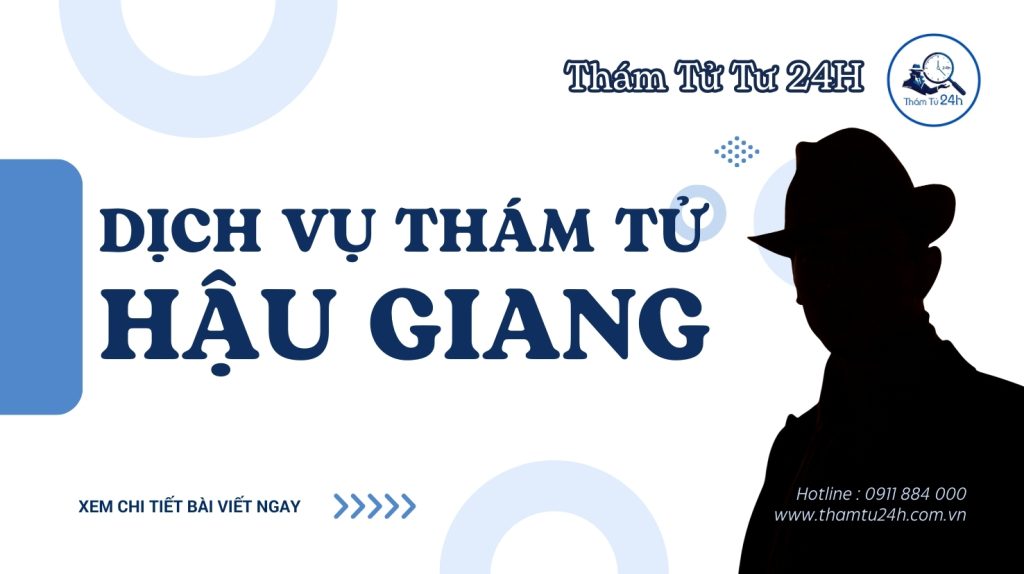 Dịch Vụ Thám Tử Hậu Giang