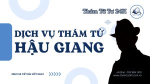 Dịch Vụ Thám Tử Hậu Giang