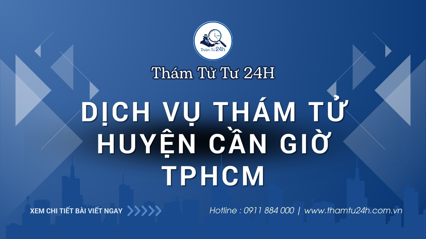 Dịch vụ thám tử huyện Cần Giờ TPHCM