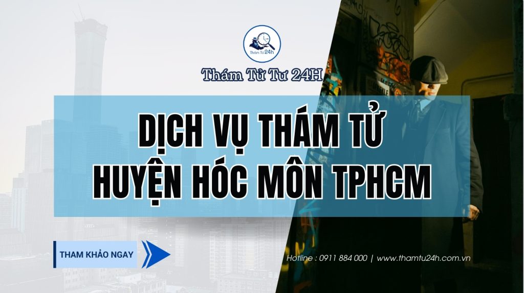Dịch vụ thám tử huyện Hóc Môn TPHCM