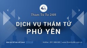 Dịch vụ thám tử Phú Yên