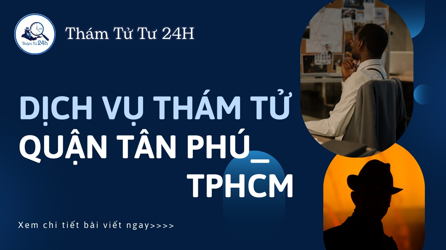 Dịch vụ thám tử quận Tân Phú TPHCM