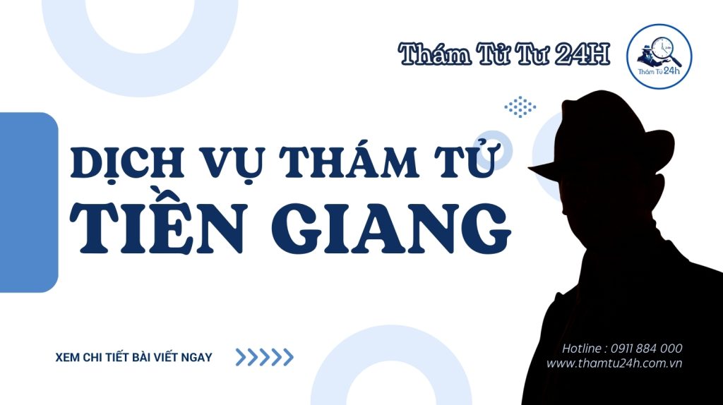 Dịch vụ thám tử Tiền Giang