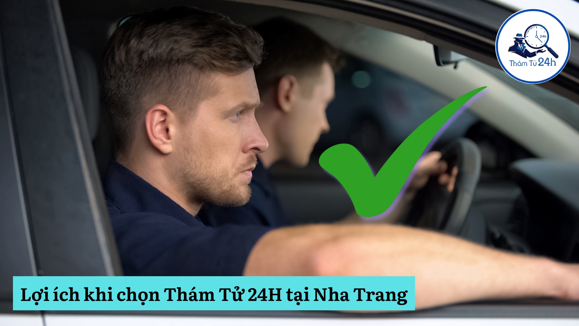 Lợi ích khi chọn Thám Tử 24H tại Nha Trang Khánh Hòa