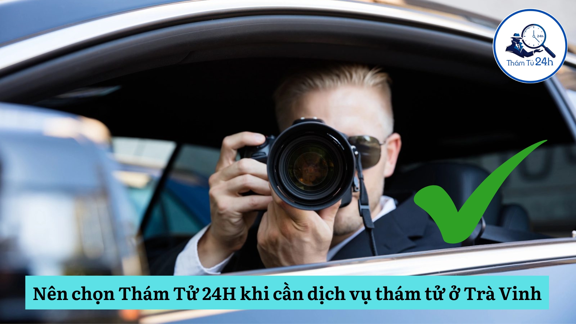 Lợi ích khi chọn Thám Tử 24H tại Trà Vinh