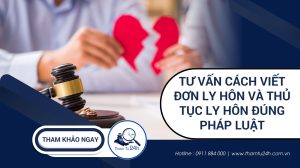 Tư Vấn Cách Viết Đơn Ly Hôn Và Thủ Tục Ly Hôn Đúng Pháp Luật