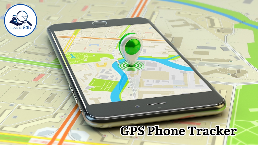 GPS Phone Tracker – Giải pháp định vị qua GPS