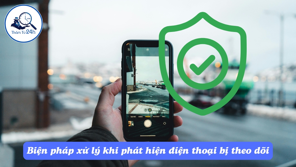 Biện pháp xử lý khi phát hiện điện thoại bị theo dõi