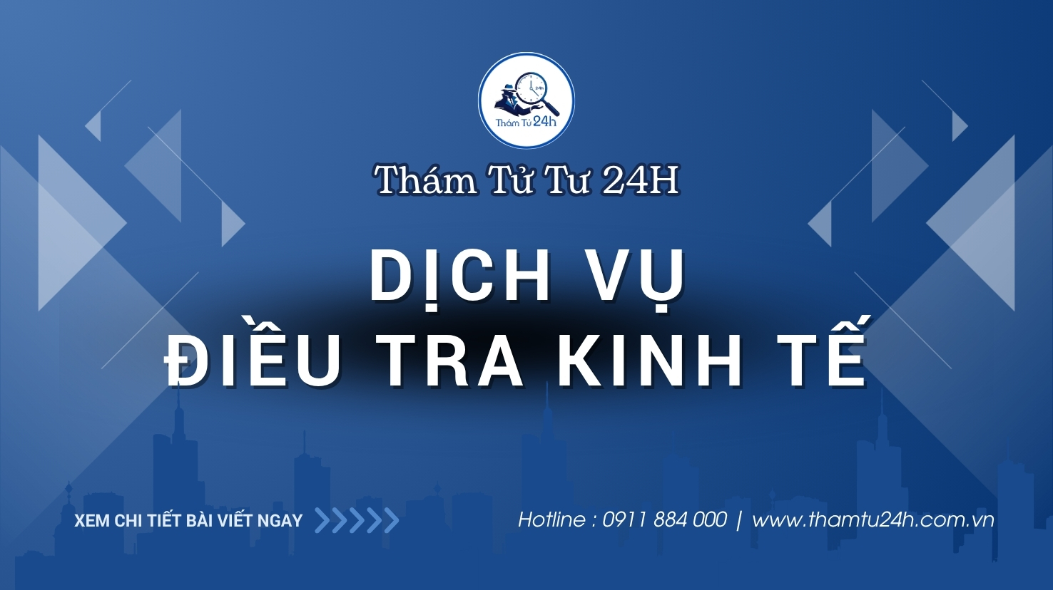 Dịch Vụ Điều Tra Kinh Tế