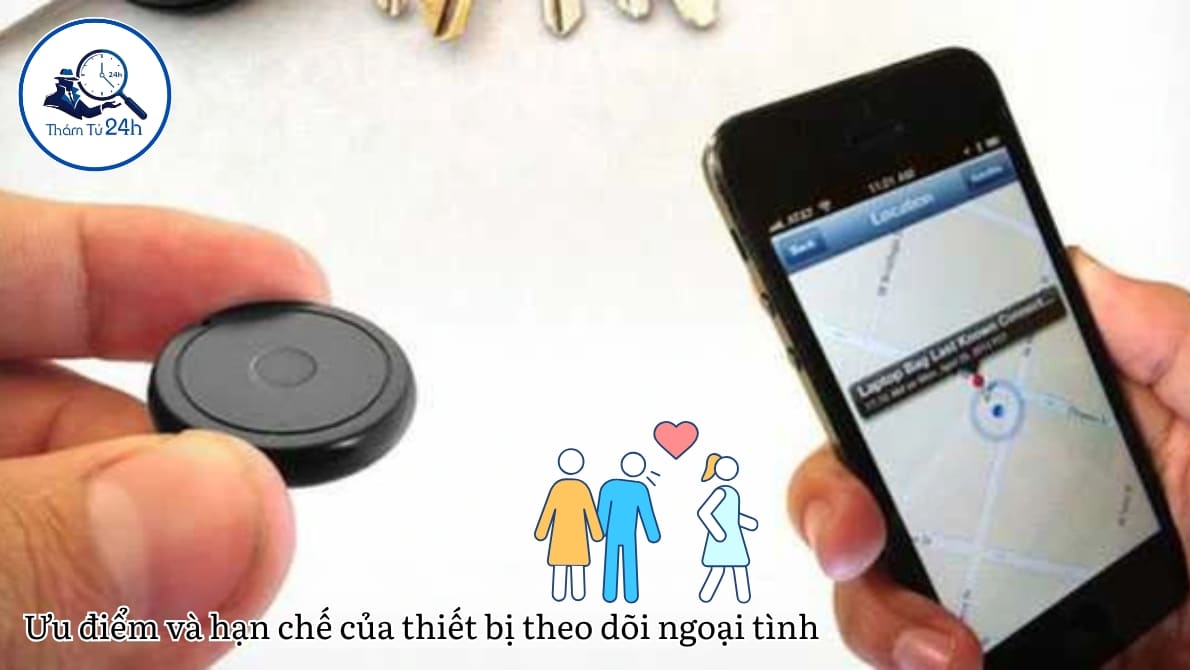 Thám Tử Tư 24h | Thiết bị theo dõi ngoại tình — Những điều cần biết từ Thám Tử 24H Ưu điểm và hạn chế của thiết bị theo dõi ngoại tình