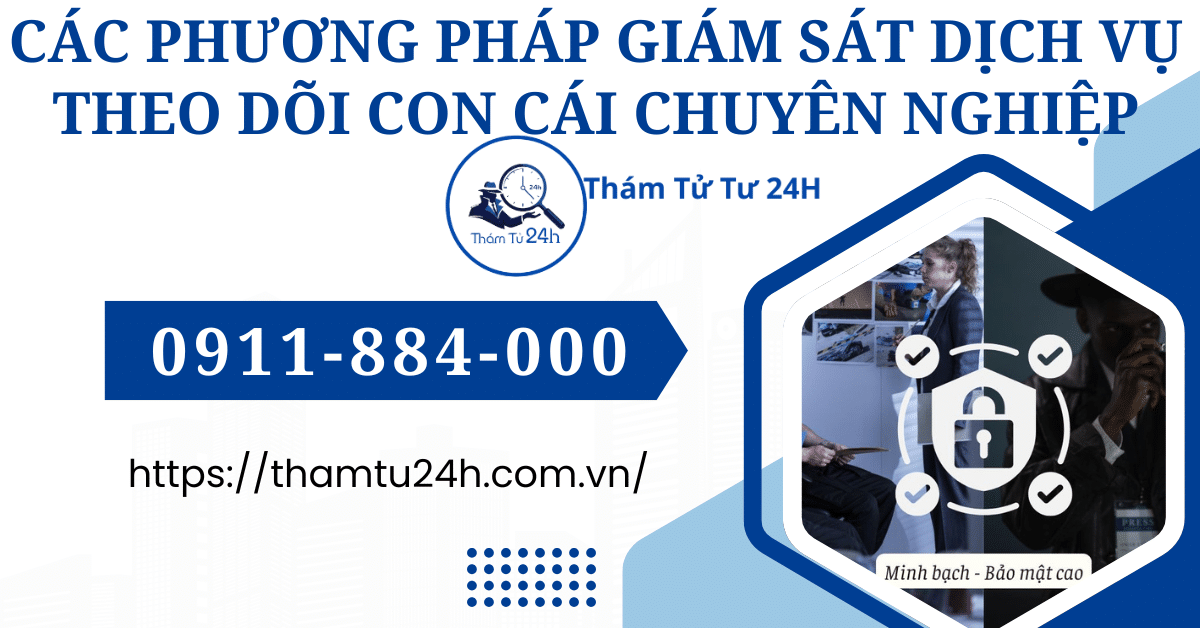 Các phương pháp giám sát và theo dõi con cái chuyên nghiệp tại Thám Tử Tư 24H