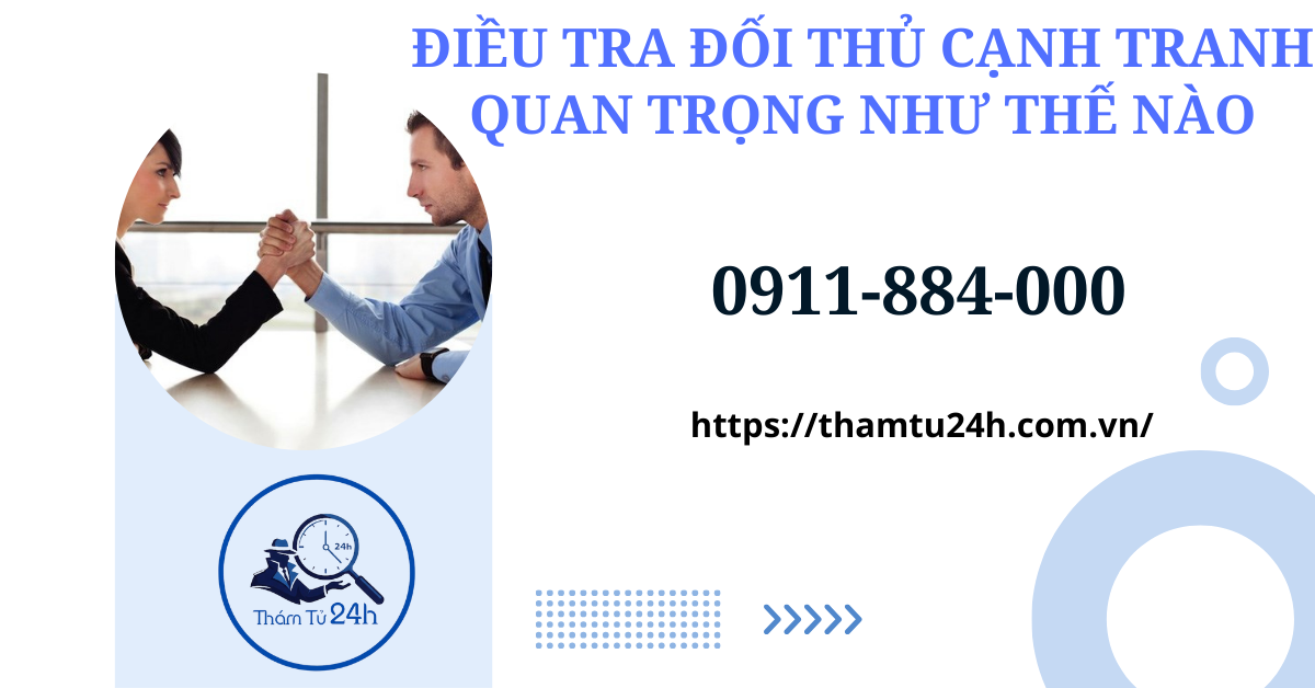 Điều tra đối thủ cạnh tranh quan trọng như thế nào?