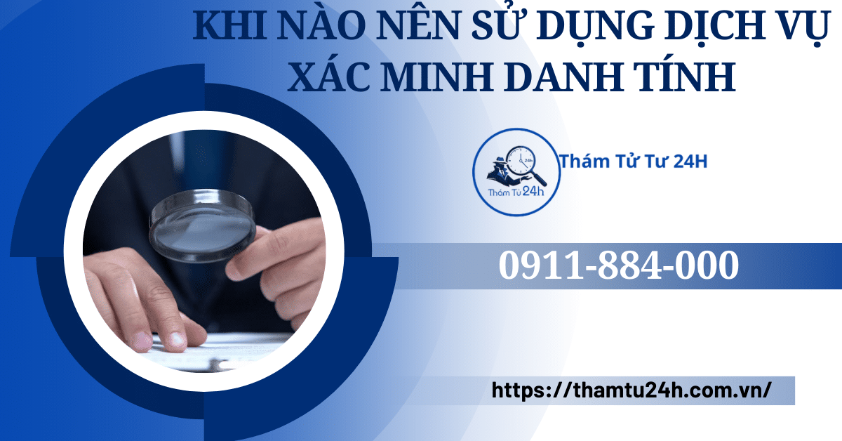 Khi nào nên sử dụng dịch vụ xác minh danh tính?