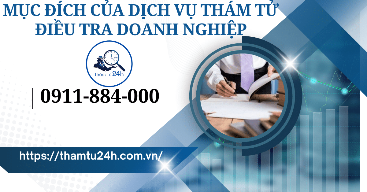 Mục đích của dịch vụ thám tử điều tra doanh nghiệp